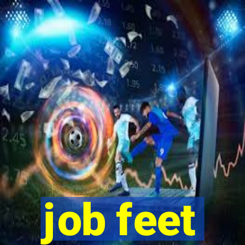 job feet